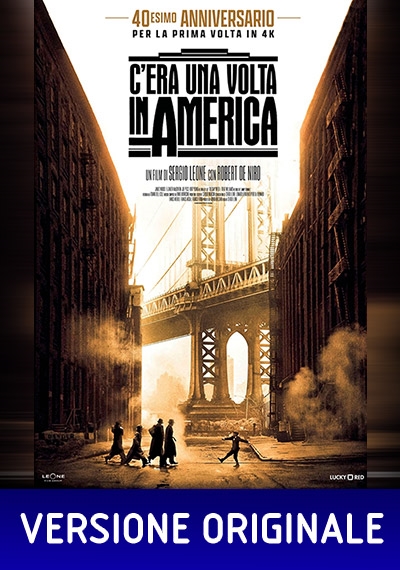 C'era una volta in America – 40° anniversario (Ver. Originale)